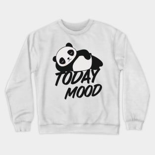 Lazy panda today's mood Crewneck Sweatshirt